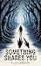 Something Shares You