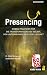 Presencing: Sieben Praktiken für die Transformation des Selbst, von Unternehmen und Gesellschaft (Management und Organisationsberatung) (German Edition)