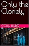 Only the Clonely