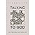 Talking to God: 166 Prayers for Your Life