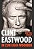 Clint Eastwood: In zijn eig...