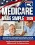 Medicare Made Simple for Ma...