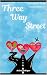 Three Way Street: Journey O...
