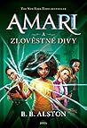 Amari a Zlověstné Divy by B.B. Alston