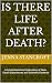 Is There Life After Death?  by Jenna Stancroft