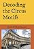Decoding the Circus Motifs