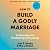 How to Build a Godly Marria...