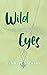 Wild Eyes (Barrington Billionaires, #2)