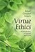 Virtue Ethics: An Introduction, a Proposal, and a Case