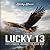 Lucky 13: Life Lessons Lear...