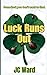 Luck Runs Out