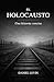 EL HOLOCAUSTO: Una historia...