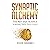 Synaptic Alchemy: The Art &...