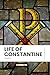 Life of Constantine: Modern...