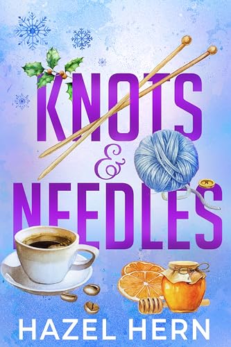 Knots And Needles: A Cozy Omegaverse Romance (Kindle Edition)