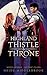 Highland Thistle and Throne