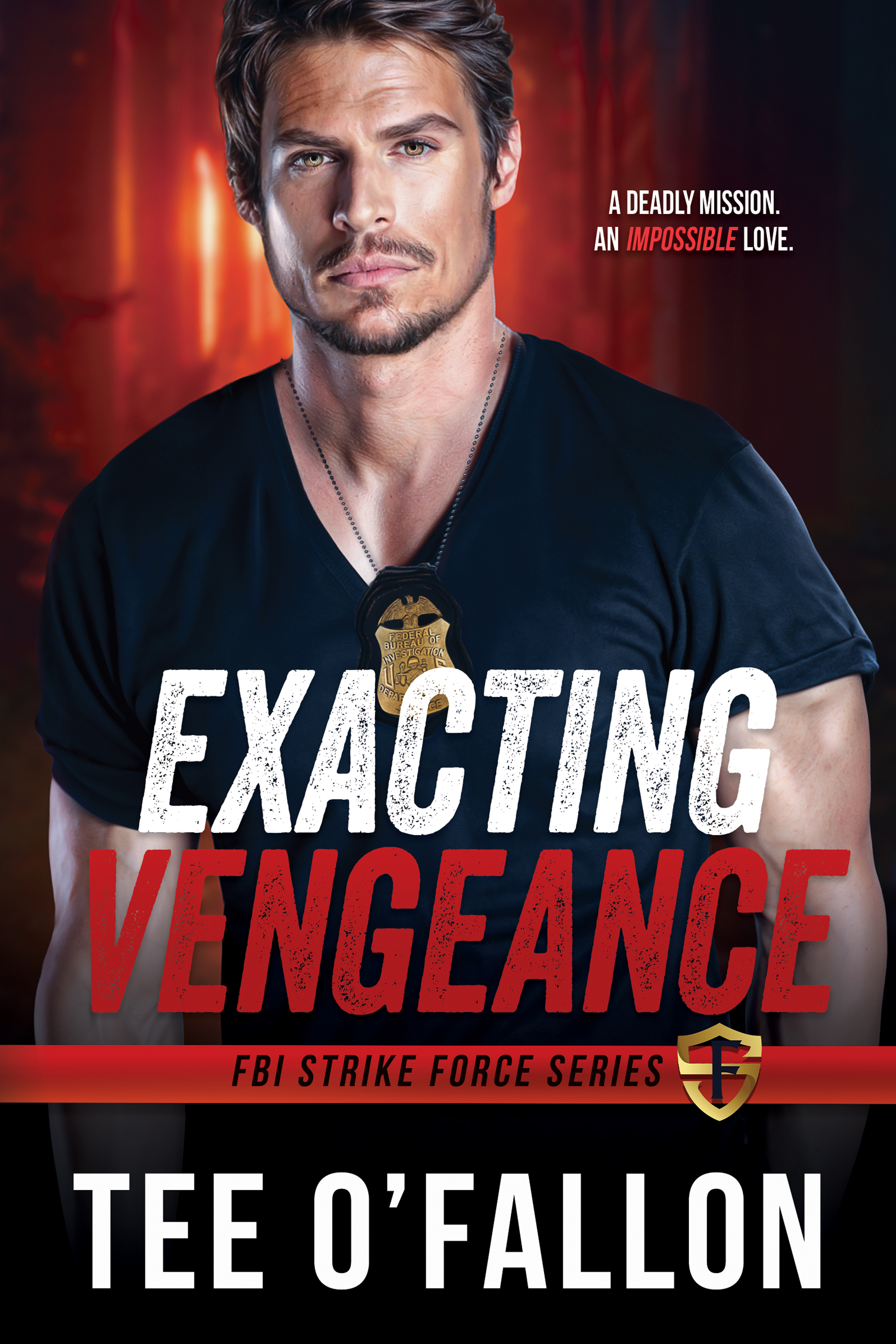 Exacting Vengeance: FBI Strike Force Series (Book 2)