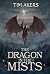 The Dragon in the Mists by Tim Akers