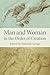 Man and Woman in the Order of Creation