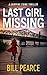 LAST GIRL MISSING a gripping crime thriller by Bill Pearce