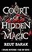 A Court of Hidden Magic by Reut Barak