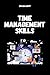 Time Management Skills: Tec...