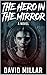 The Hero in the Mirror: The...