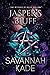 Jasper's Bluff by Savannah Kade