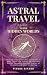 Astral Travel to the Hidden...