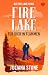 Fire Lake – Für dich in Flammen: Spicy Small-Town Romance (German Edition)