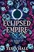 Eclipsed Empire (The Wolves of Crescent Creek, 2)