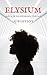 Elysium: Part 2 of The Sove...