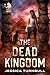 The Dead Kingdom (Curse of Anubis, #4)