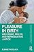 Pleasure in Birth: Wellbein...