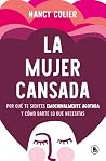 La mujer cansada:...