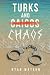 TURKS AND CHAOS by Ryan Watson