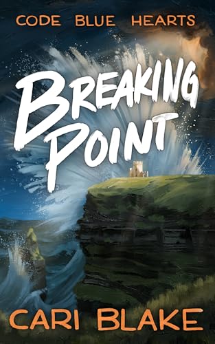 Breaking Point (Code Blue Hearts #4)