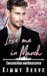 Love me in March by Kimmy Reeve