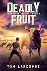 Deadly Fruit