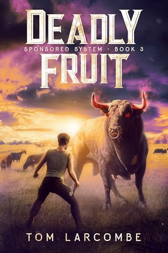 Deadly Fruit (Sponsored System Book 3)