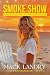 Smoke Show (Chef's Kiss Barbecue Book 1)