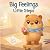 Big Feelings, Little Steps