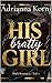 His Bratty Girl by Adrianna Korni His Bratty Girl by Adrianna Korni