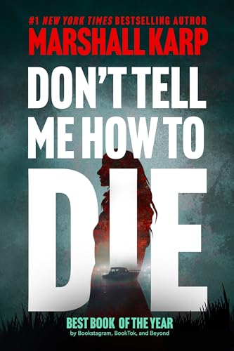 Don't Tell Me How to Die (Paperback)