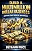 Build a Multimillion Dollar...