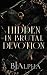 Hidden in Brutal Devotion (The Brutal Duet #1)