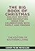 The Big Book of Christmas: Holiday Recipes and Decorating Ideas for Celebrations with Family and Friends