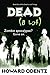 Dead (A Lot) (The Dead (A L...
