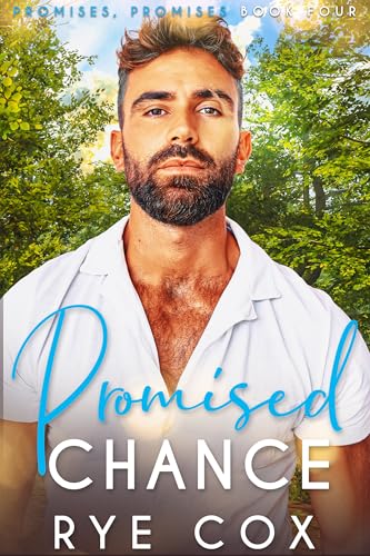Promised Chance (Promises, Promises #4)