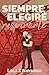 Siempre elegiré respirarte: Romance LGTBI maduro. Polos opuestos que se atraen, amantes y vecinos (Autoconclusivo) (Hoy y siempre nº 2) (Spanish Edition)